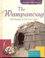 Summary: The history, social structure, customs, beliefs, and ceremonies, of the Wampanoag Indians.