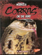 Summary: Cobras, physical features, how they hunt and kill, and their role in the ecosystem.