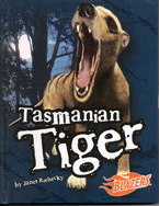 Summary: Tasmanian tigers, how they lived, and how they became extinct.