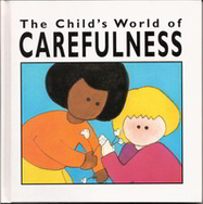 Summary: Defines carefulness by presenting situations in which it is important to be careful.